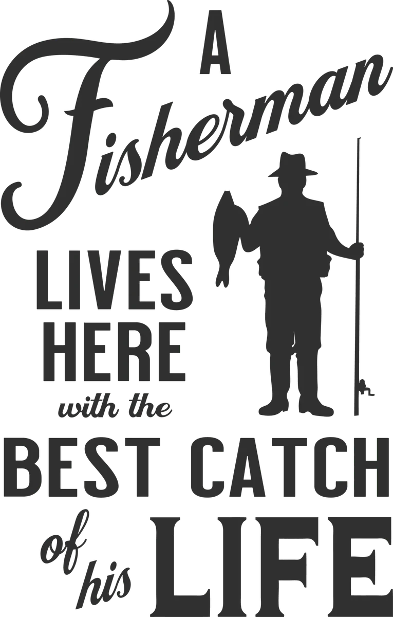 A Fisherman Lives Here