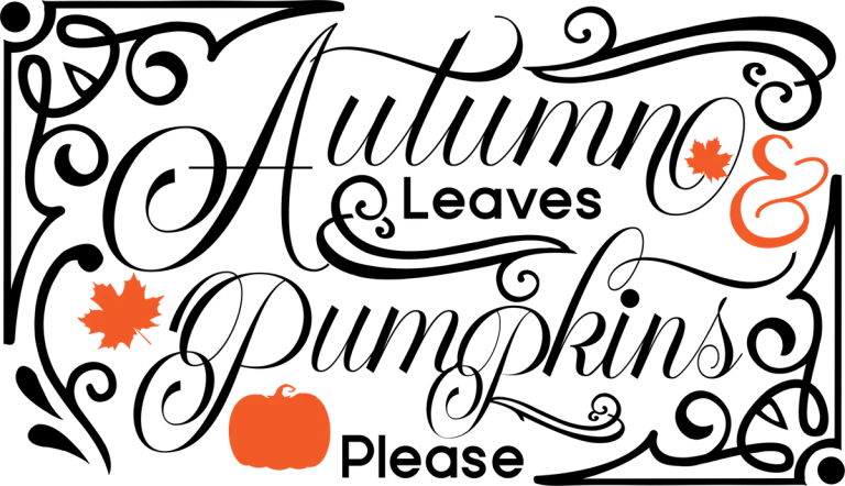 Autumn Leaves and Pumpkins Please