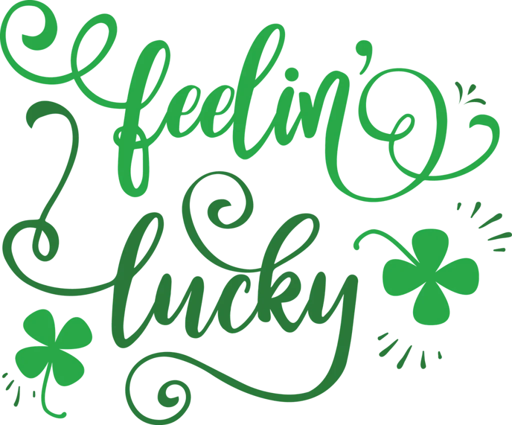 feelin' lucky in green script with shamrocks and sparkles