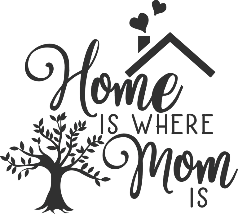 Home Is Where Mom Is Tree