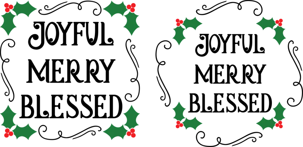 JOYFUL MERRY BLESSED in black inside square and round frames with green holly corners