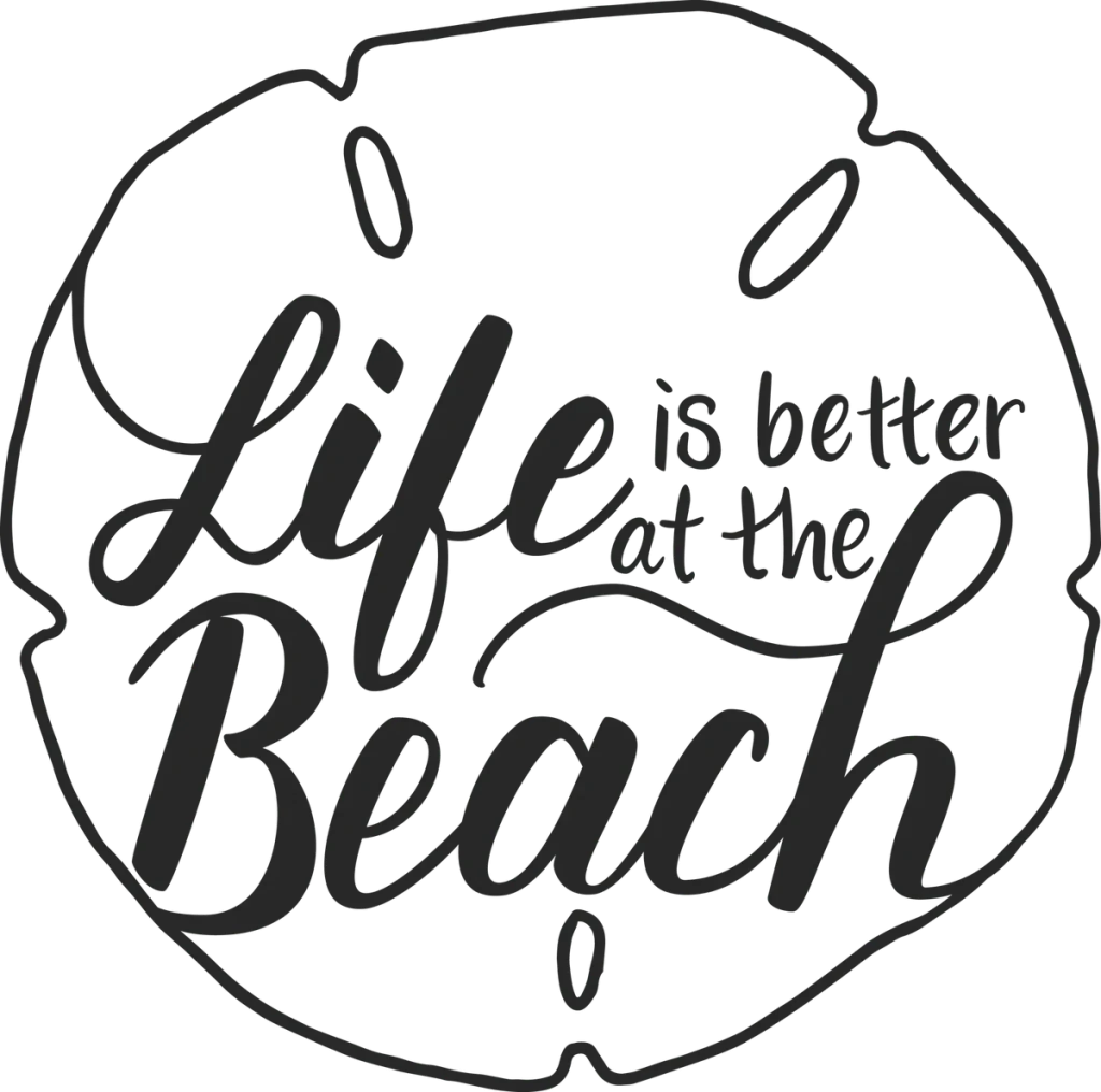 Life is better at the Beach in black script inside a sand dollar outline
