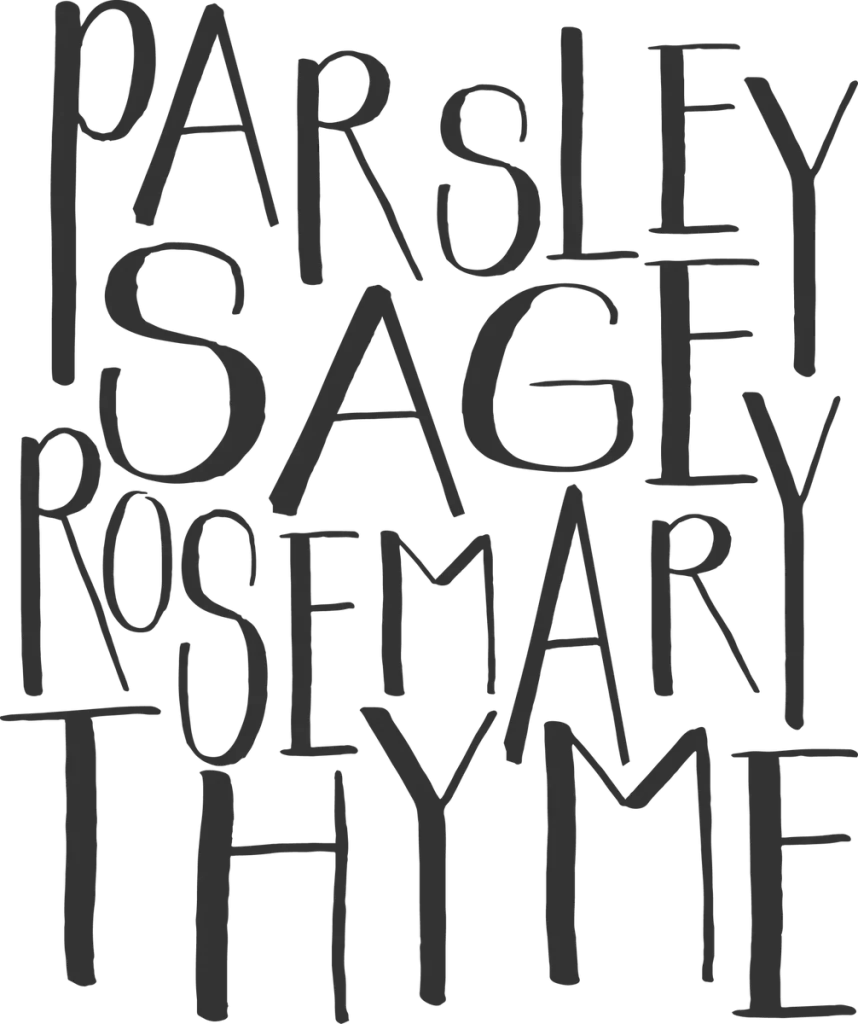 PARSLEY SAGE ROSEMARY THYME stacked in dark gray hand-drawn capitals