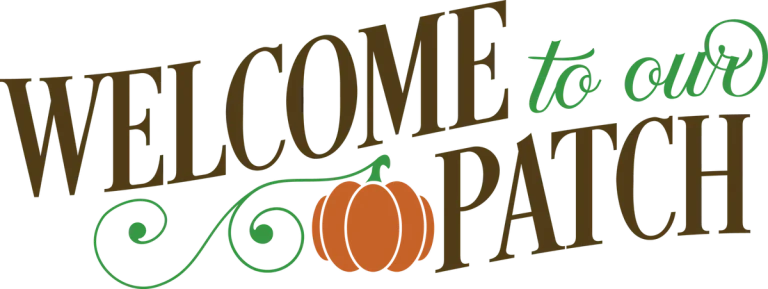 Welcome to Our Patch Pumpkin